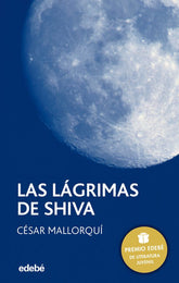 LAS LAGRIMAS DE SHIVA (PREMIO EDEBE 2002 DE LITERATURA JUVENIL) ( 7ª ED.)